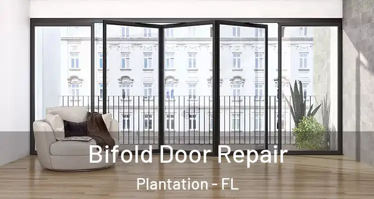  Bifold Door Repair Plantation - FL