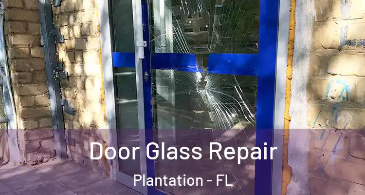  Door Glass Repair Plantation - FL
