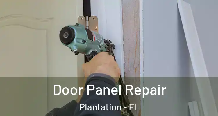  Door Panel Repair Plantation - FL