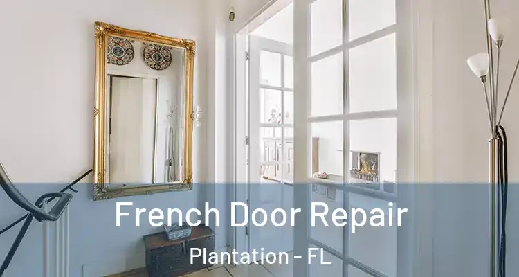  French Door Repair Plantation - FL