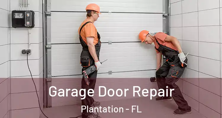  Garage Door Repair Plantation - FL