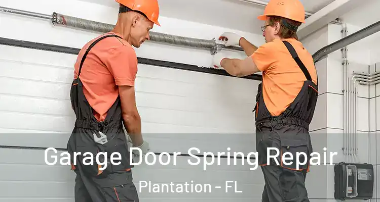  Garage Door Spring Repair Plantation - FL