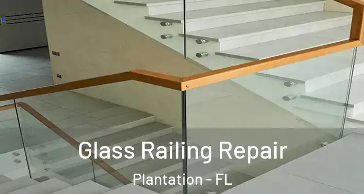  Glass Railing Repair Plantation - FL