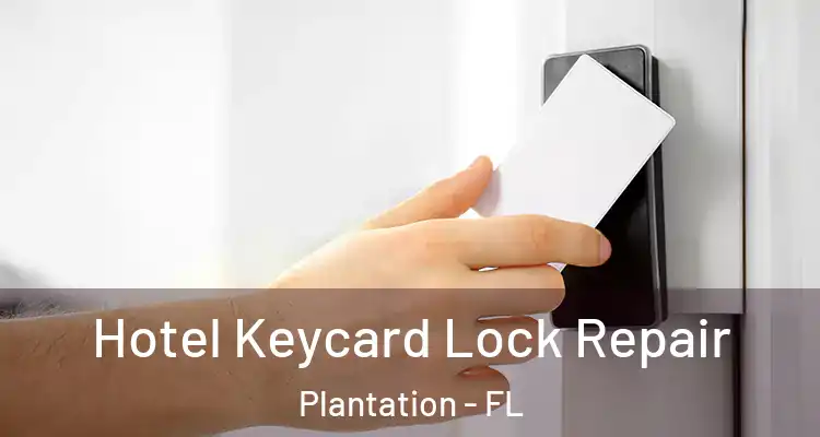  Hotel Keycard Lock Repair Plantation - FL