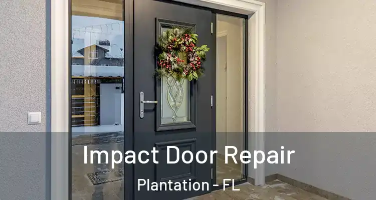  Impact Door Repair Plantation - FL