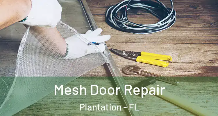  Mesh Door Repair Plantation - FL
