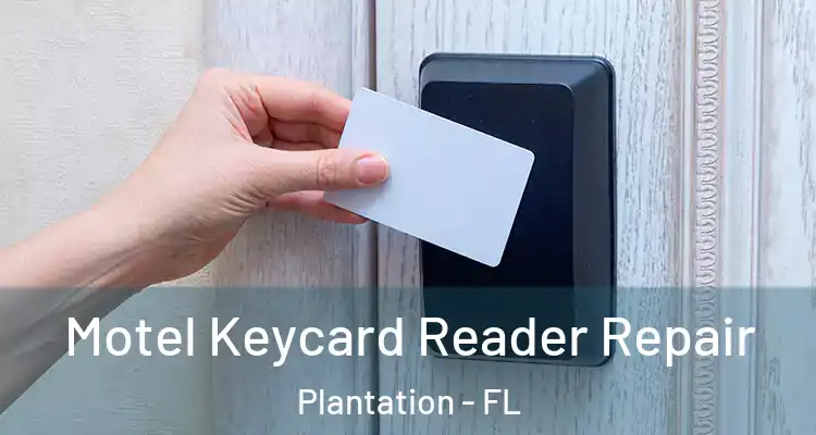  Motel Keycard Reader Repair Plantation - FL
