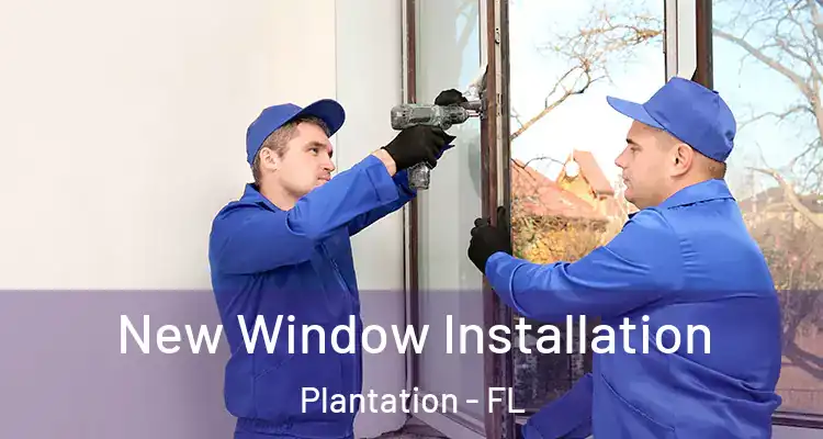  New Window Installation Plantation - FL