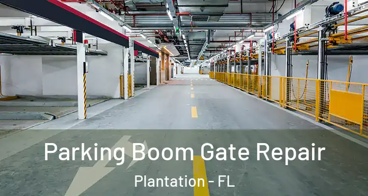  Parking Boom Gate Repair Plantation - FL