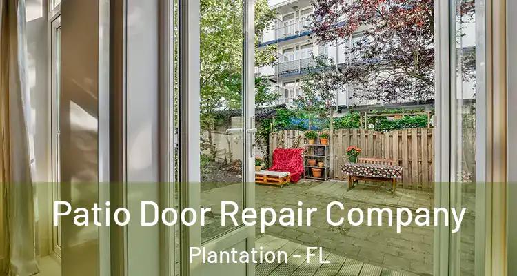  Patio Door Repair Company Plantation - FL
