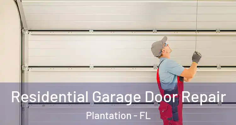  Residential Garage Door Repair Plantation - FL