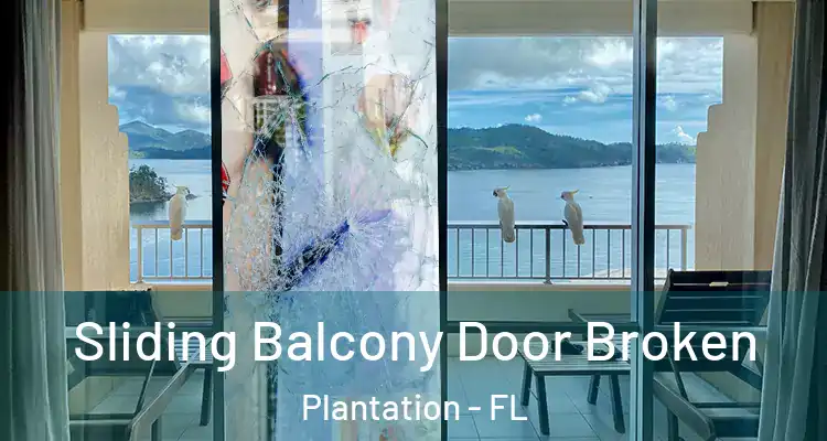  Sliding Balcony Door Broken Plantation - FL