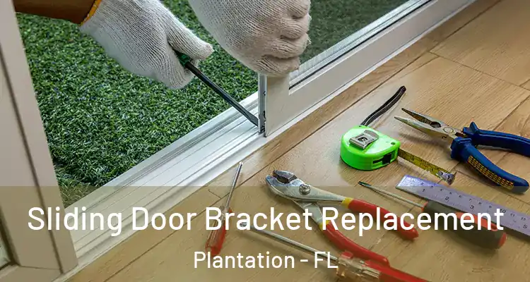  Sliding Door Bracket Replacement Plantation - FL