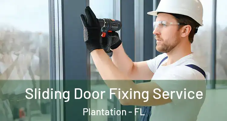  Sliding Door Fixing Service Plantation - FL