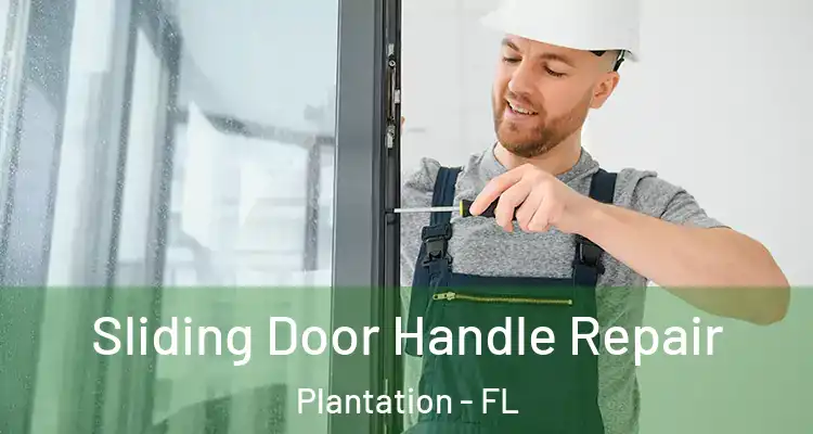  Sliding Door Handle Repair Plantation - FL