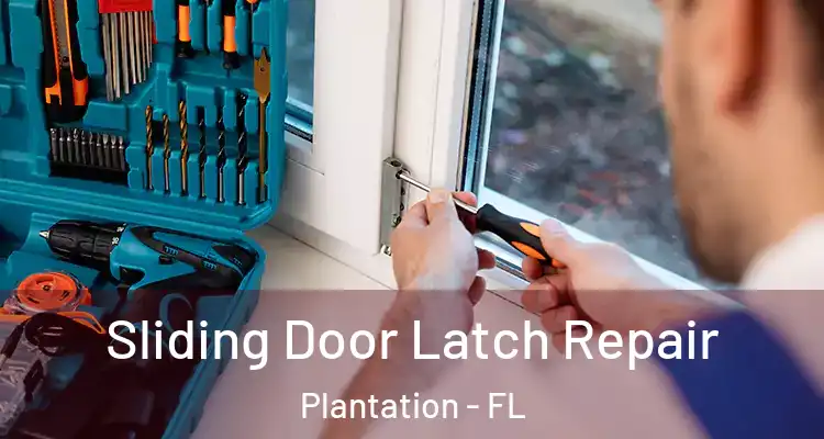  Sliding Door Latch Repair Plantation - FL