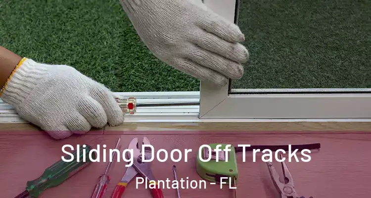  Sliding Door Off Tracks Plantation - FL