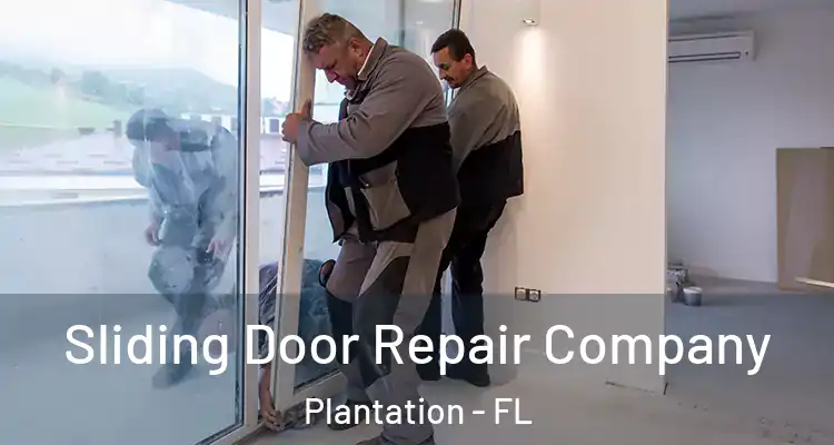  Sliding Door Repair Company Plantation - FL