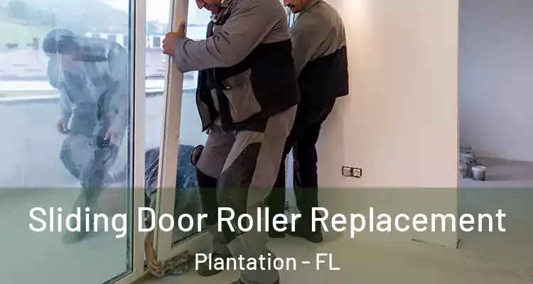  Sliding Door Roller Replacement Plantation - FL