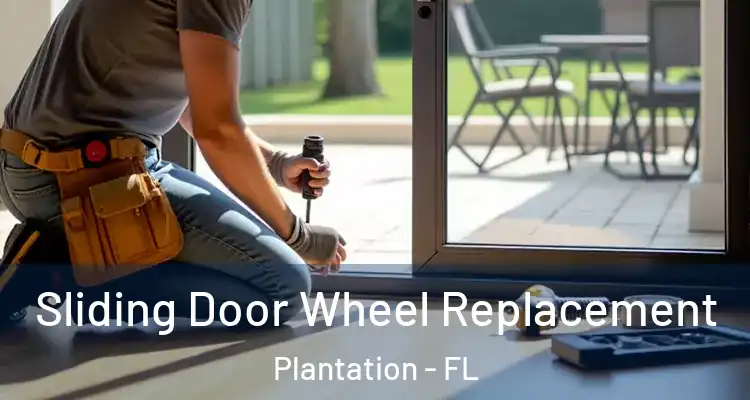  Sliding Door Wheel Replacement Plantation - FL