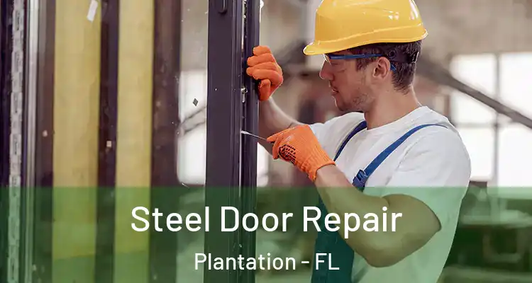  Steel Door Repair Plantation - FL